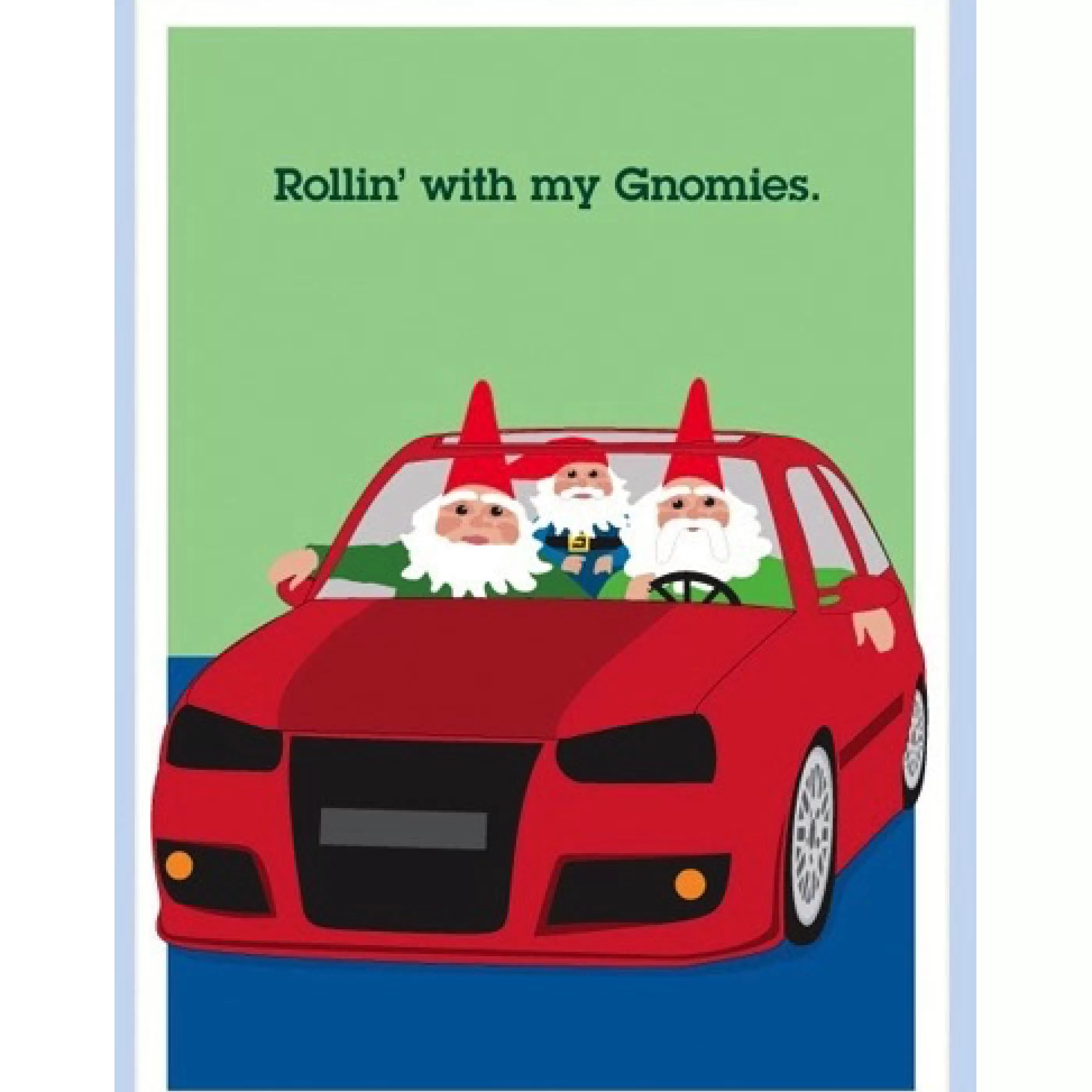 Seltzer Goods Rolling With My Gnomies Card Best Sale